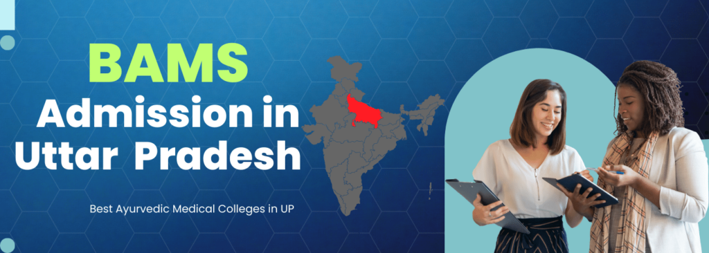 List Of BAMS Colleges In Uttar Pradesh 2024-25 - BAMS Admissions