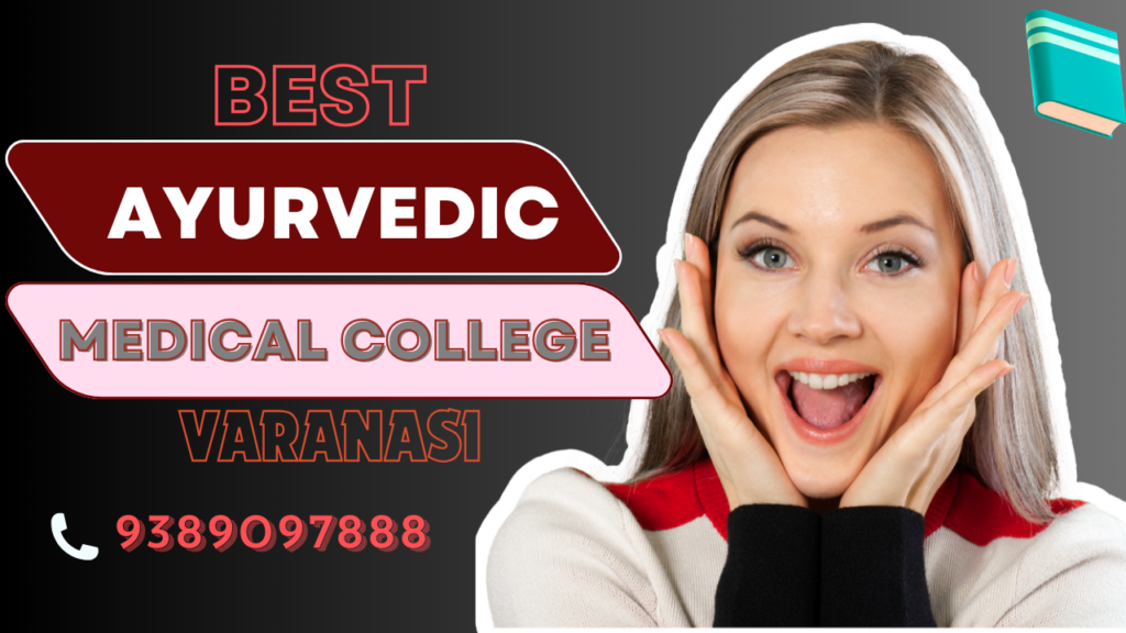 Best Bams Colleges In Varanasi Uttar Pradesh